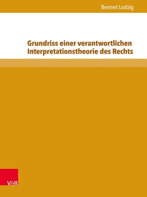 cover image of Grundriss einer verantwortlichen Interpretationstheorie des Rechts